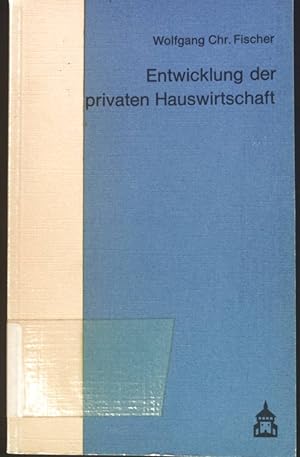 Seller image for Entwicklung der privaten Hauswirtschaft. for sale by books4less (Versandantiquariat Petra Gros GmbH & Co. KG)