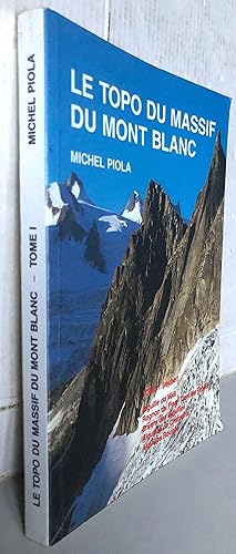 Image du vendeur pour Le topo du massif du Mont blanc tome 1 (rocher) mis en vente par Librairie Thot