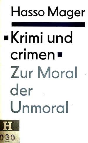 Imagen del vendedor de "Krimi und crimen" Zur Moral der Unmoral. a la venta por books4less (Versandantiquariat Petra Gros GmbH & Co. KG)