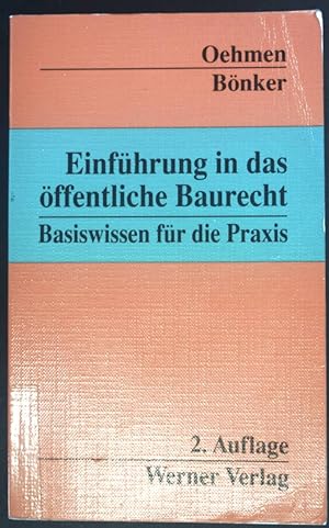 Imagen del vendedor de Einfhrung in das ffentliche Baurecht : Basiswissen fr die Praxis. a la venta por books4less (Versandantiquariat Petra Gros GmbH & Co. KG)