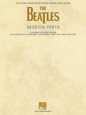 Bild des Verkufers fr The Beatles Session Parts: Note-For-Note Transcriptions of the Brass, Woodwind, Strings and More zum Verkauf von AHA-BUCH GmbH
