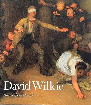 Immagine del venditore per David Wilkie Painter of Everyday Life. venduto da R.G. Watkins Books and Prints