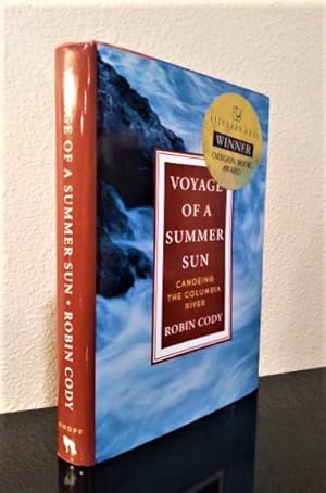 Image du vendeur pour Voyage of a Summer Sun: canoeing the Columbia River mis en vente par Structure, Verses, Agency  Books