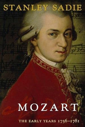 Bild des Verkufers fr Mozart: The Early Years 1756-1781 zum Verkauf von WeBuyBooks