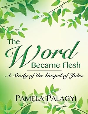 Seller image for The Word Became Flesh: A Study of the Gospel of John (Paperback or Softback) for sale by BargainBookStores