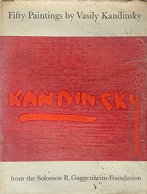 Seller image for Catalogue of Fifty Paintings by Vasily Kandinsky. The Property of the Solomon R. Guggenheim Foundation. for sale by R.G. Watkins Books and Prints