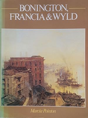 Seller image for Bonington, Francia & Wyld. for sale by R.G. Watkins Books and Prints
