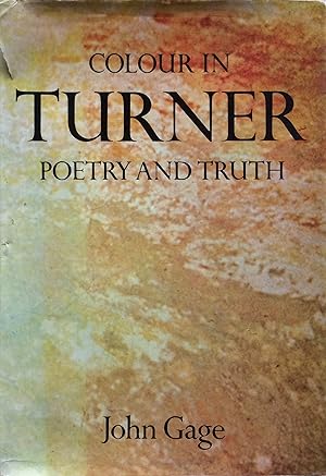 Seller image for Colour in Turner Poetry and Truth. for sale by R.G. Watkins Books and Prints