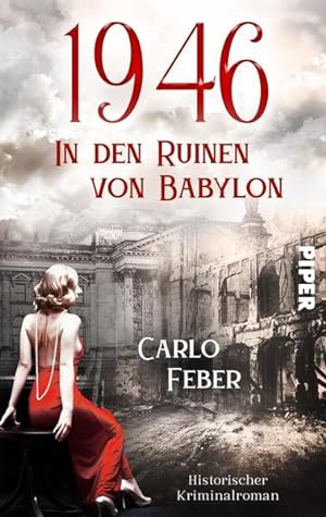 1946: In den Ruinen von Babylon (Die vergessenen Jahre 1): Historischer Kriminalroman