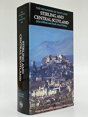 Pevsner Architectural Guides: The Buildings of Scotland: Stirling and Central Scotland