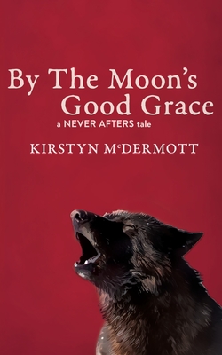 Seller image for By The Moon's Good Grace: A Never Afters Tale (Paperback or Softback) for sale by BargainBookStores