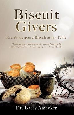 Seller image for Biscuit Givers: Everybody gets a Biscuit at my Table (Paperback or Softback) for sale by BargainBookStores