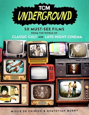 Seller image for Tcm Underground: 50 Must-See Films from the World of Classic Cult and Late-Night Cinema (Paperback or Softback) for sale by BargainBookStores