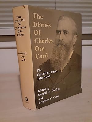 Seller image for The Diaries of Charles Ora Card: The Canadian Years 1886-1903 for sale by Frabjous Books