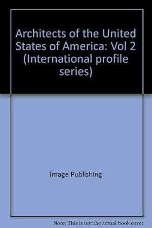 Bild des Verkufers fr Architects of the United States of America: Vol 2 (International profile series) zum Verkauf von WeBuyBooks