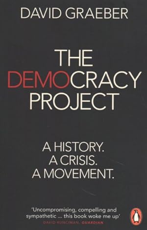 Image du vendeur pour Democracy Project : A History, a Crisis, a Movement mis en vente par GreatBookPricesUK