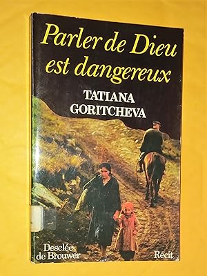Seller image for Parler de Dieu est dangereux. Rcit for sale by Livresse