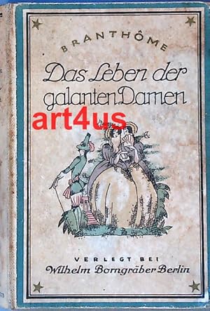 Bild des Verkufers fr Das Leben der galanten Damen. zum Verkauf von art4us - Antiquariat