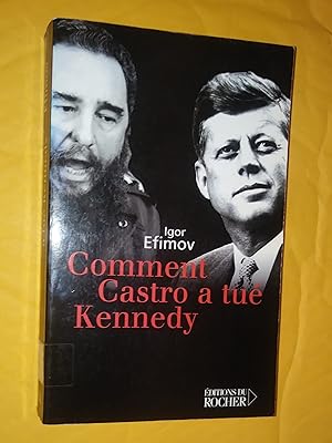 Image du vendeur pour Comment Castro a tu Kennedy mis en vente par Livresse