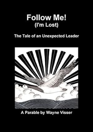 Bild des Verkufers fr Follow Me (I'm Lost): The Tale of an Unexpected Leader zum Verkauf von GreatBookPrices