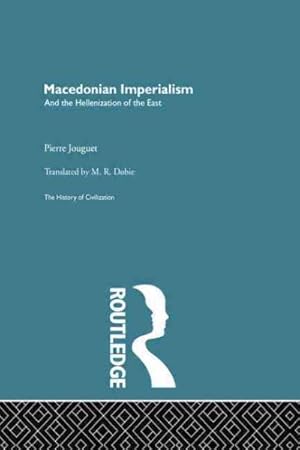 Seller image for Macedonian Imperialism : And the Hellenization of Teh East for sale by GreatBookPrices