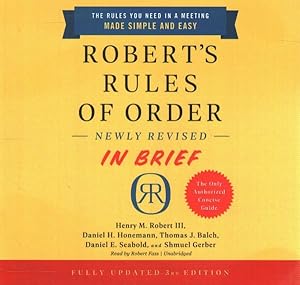 Bild des Verkufers fr Robert?s Rules of Order in Brief : The Rules You Need in a Meeting Made Simple and Easy zum Verkauf von GreatBookPrices