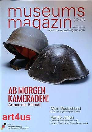 Museumsmagazin : Ab morgen Kameraden - Armee der Einheit Stiftung Haus der Geschichte der Bundesr...