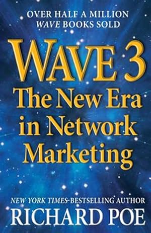 Imagen del vendedor de Wave 3 : The New Era in Network Marketing a la venta por GreatBookPricesUK