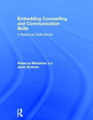 Seller image for Embedding Counselling and Communication Skills : A Relational Skills Model for sale by GreatBookPricesUK