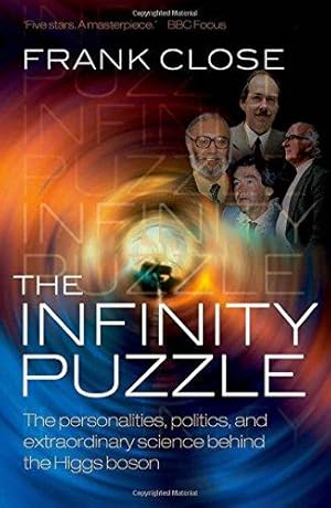 Bild des Verkufers fr The Infinity Puzzle: The personalities, politics, and extraordinary science behind the Higgs boson zum Verkauf von WeBuyBooks