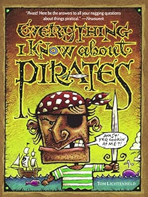 Seller image for Everything I Know About Pirates for sale by Reliant Bookstore