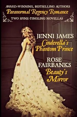 Image du vendeur pour Cinderella's Phantom Prince and Beauty's Mirror mis en vente par GreatBookPrices