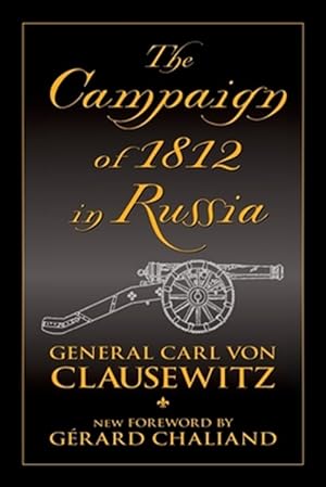 Bild des Verkäufers für Campaign of 1812 in Russia zum Verkauf von GreatBookPrices