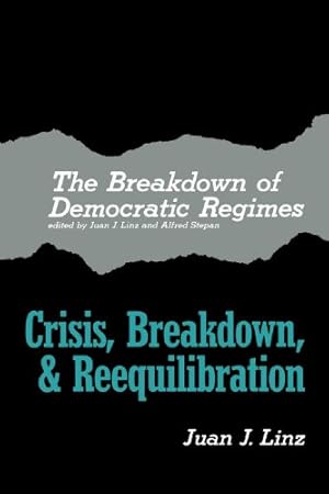 Immagine del venditore per The Breakdown of Democratic Regimes: Crisis, Breakdown and Reequilibration. An Introduction [Paperback ] venduto da booksXpress