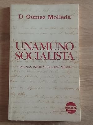 Seller image for Unamuno socialista. Pginas inditas de Don Miguel (Socialismo - Ensayo de cuestiones econmicas acerca del socialismo) for sale by Librera Eleutheria