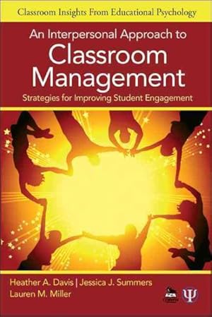 Image du vendeur pour Interpersonal Approach to Classroom Management : Strategies for Improving Student Engagement mis en vente par GreatBookPricesUK