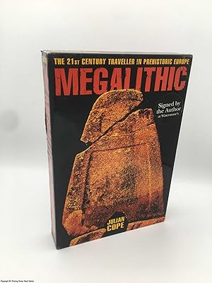 The Megalithic European (Signed): 21st Century Traveller in Prehistoric Europe