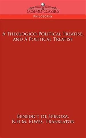 Imagen del vendedor de Theologico-political Treatise, And a Political Treatise a la venta por GreatBookPrices