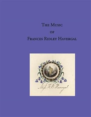 Bild des Verkufers fr The Music of Frances Ridley Havergal zum Verkauf von GreatBookPrices