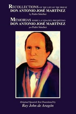 Bild des Verkufers fr Recollections of the Life of Don Antonio Jose Martinez : Original Spanish Text With English Translation zum Verkauf von GreatBookPrices