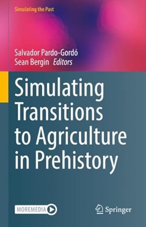 Image du vendeur pour Simulating Transitions to Agriculture in Prehistory mis en vente par GreatBookPricesUK
