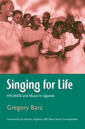 Imagen del vendedor de Singing for Life : HIV/Aids And Music in Africa a la venta por GreatBookPrices