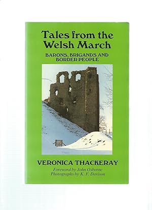 Seller image for TALES FROM THE WELSH MARCH Barons, Brigands and Border People for sale by Books for Amnesty, Malvern