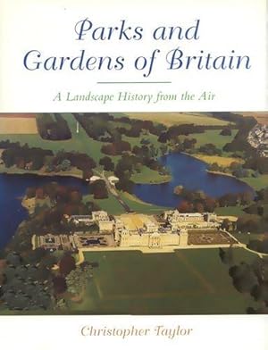 Bild des Verkufers fr The Parks and Gardens of Britain: A Landscape History from the Air zum Verkauf von WeBuyBooks