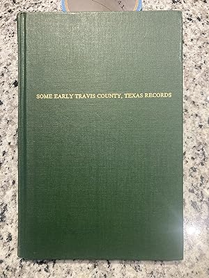 Seller image for Some Early Travis County, Texas Records for sale by TribalBooks