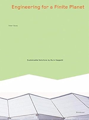 Image du vendeur pour Engineering for a Finite Planet: Sustainable Structures by Buro Happold: Sustainable Solutions by Buro Happold mis en vente par WeBuyBooks