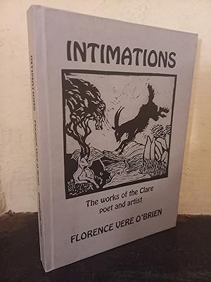 Bild des Verkufers fr Intimations: The works of the Clare poet and artist Florence Vere O'Brien (Vol 1) zum Verkauf von Temple Bar Bookshop