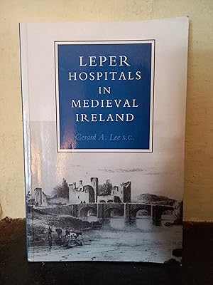 Image du vendeur pour Leper Hospitals in Medieval Ireland mis en vente par Temple Bar Bookshop