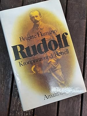 Rudolf, Kronprinz und Rebell