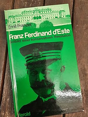 Franz Ferdinand dÈste Leitbild einer konservativen Revolution